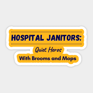 Hospital Janitors: Quiet Heros with Brooms and Mops Sticker